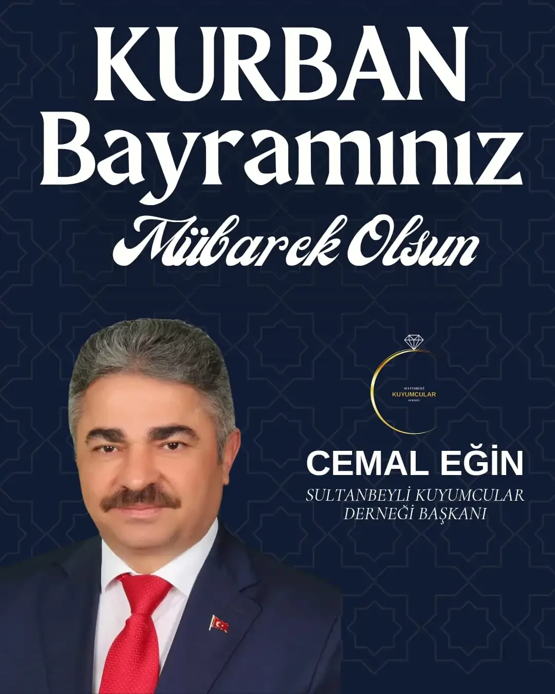 Sultanbeyli Kuyumcular Derneği Başkanı Cemal EĞİN’den Kurban Bayramı Mesajı