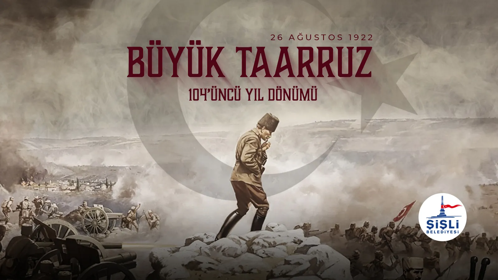 Şişli Belediyesi, Büyük Taarruz’un 104’üncü yılında Atatürk ve tüm kahramanları