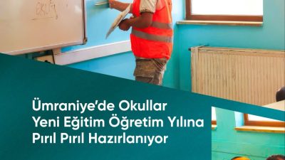 Ümraniye Belediyesi, yeni eğitim ve öğretim yılı öncesinde ilçedeki okullarda