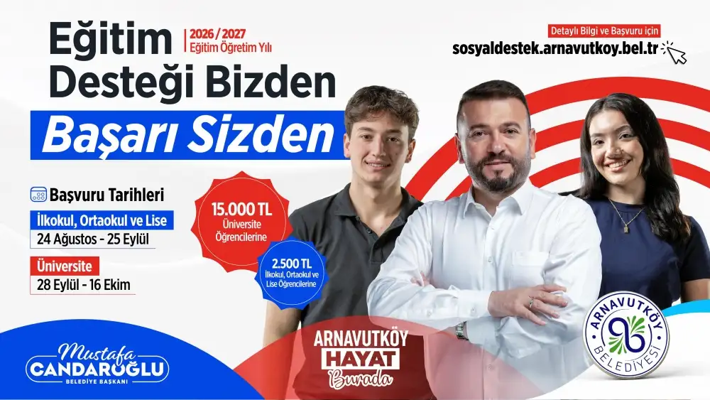 Arnavutköy Belediyesi, 2026-2027 eğitim-öğretim yılında ilkokul, ortaokul, lise ve üniversite