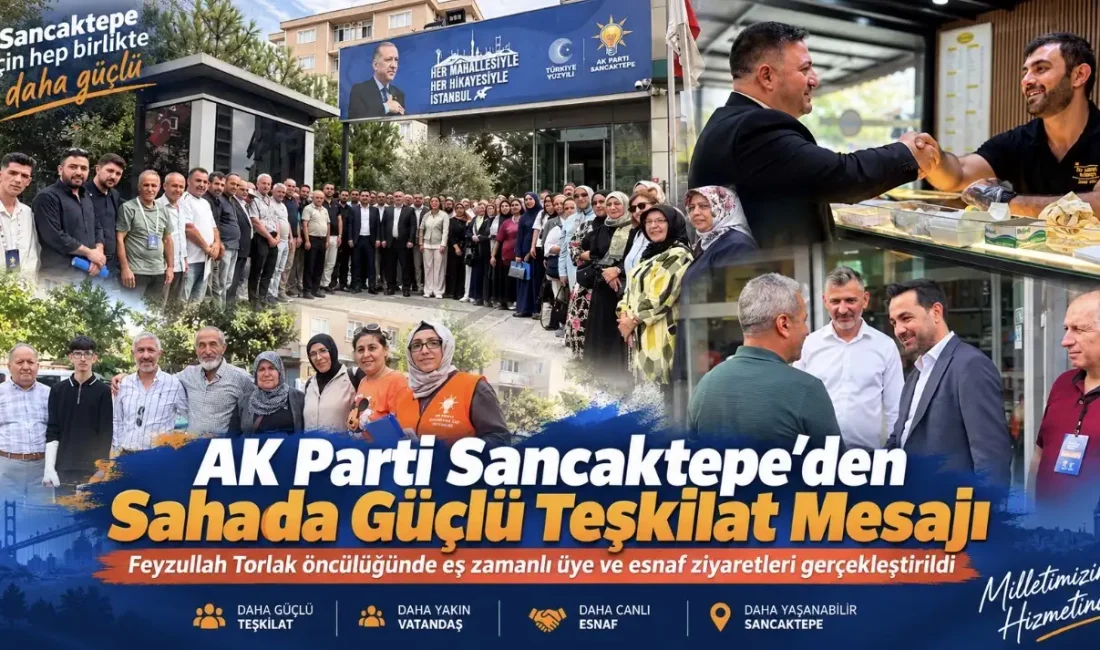 AK Parti Sancaktepe İlçe Başkanlığı, İlçe Başkanı Feyzullah Torlak öncülüğünde