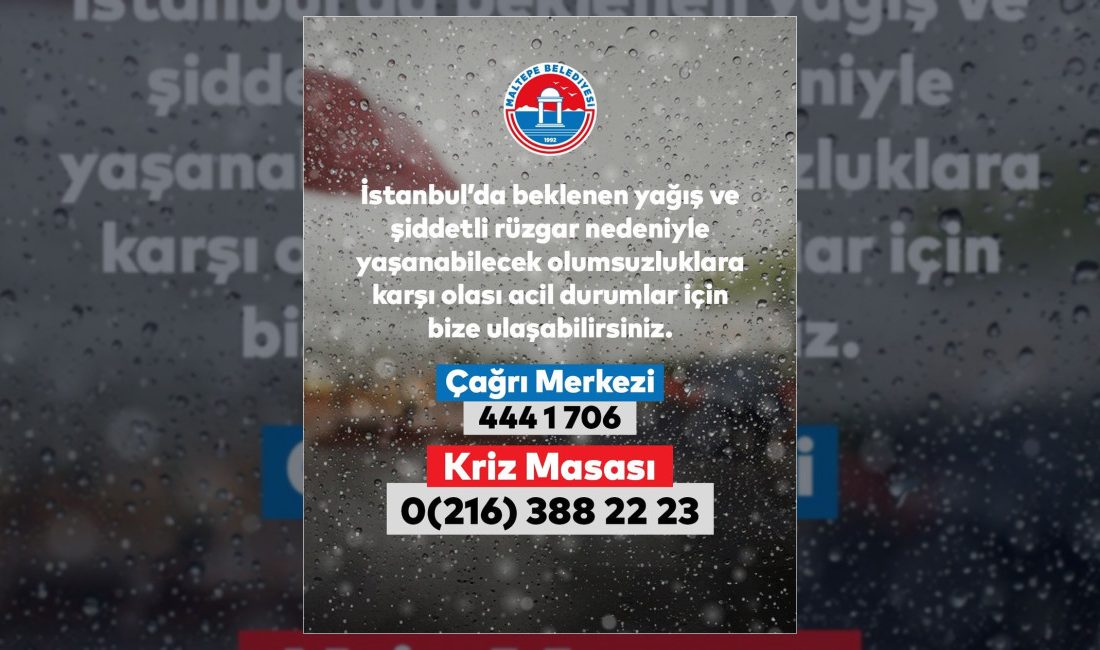 İstanbul'da beklenen şiddetli yağış ve rüzgar öncesinde Maltepe Belediyesi acil