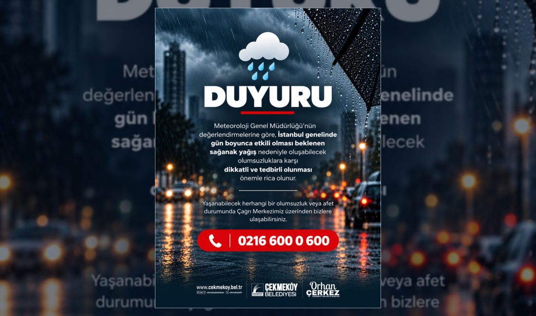 İstanbul genelinde beklenen sağanak yağışlar nedeniyle Çekmeköy Belediyesi vatandaşları olumsuzluklara