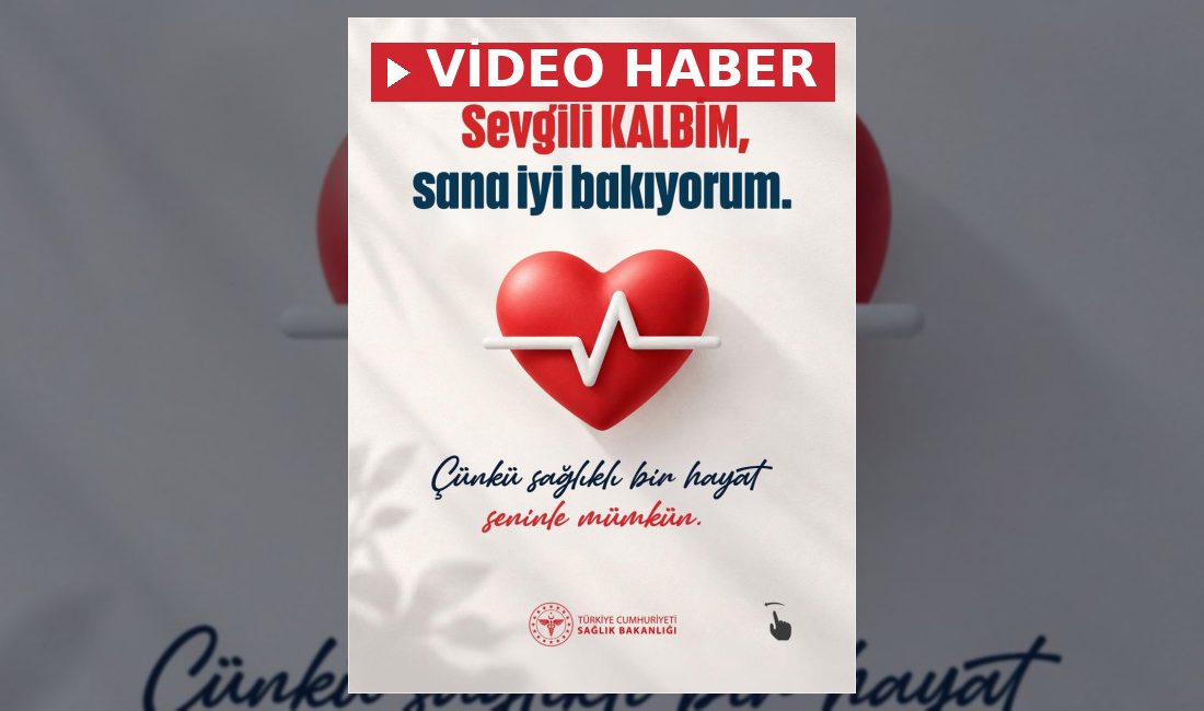 Sağlık Bakanlığı, Dünya Kalp Günü dolayısıyla yayımladığı mesajda kalp sağlığının