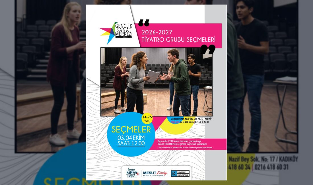 Kadıköy Belediyesi Gençlik Sanat Merkezi, yeni dönem tiyatro topluluğu için