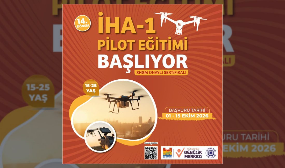 Zeytinburnu Belediyesi, 15-25 yaş aralığındaki gençler için İHA-1 Pilot Eğitimi