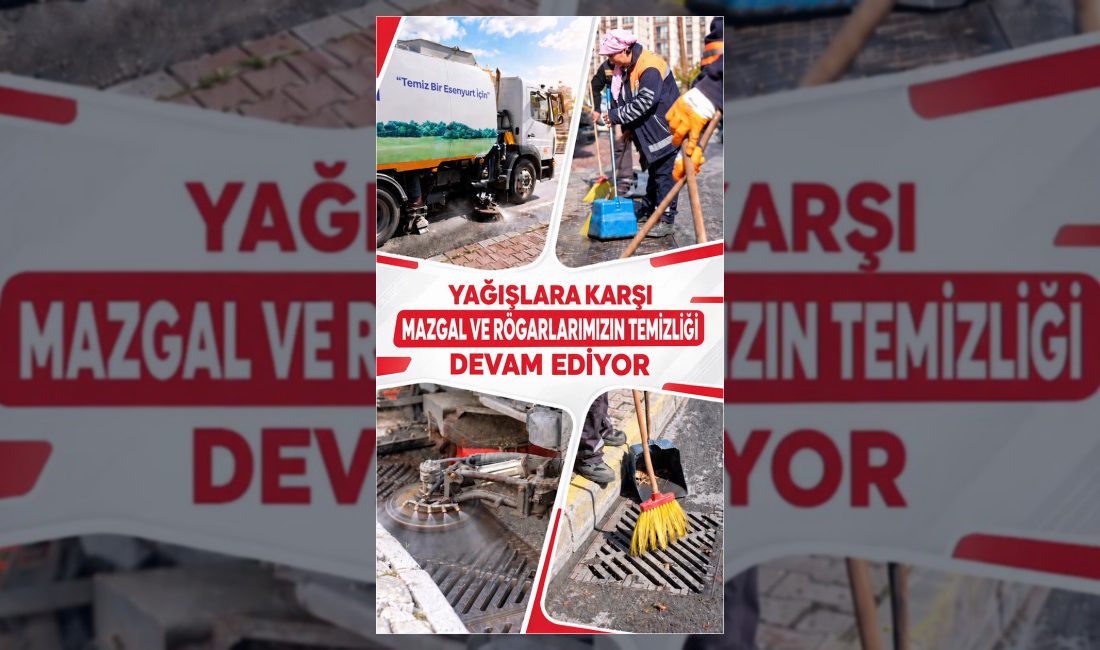 Esenyurt Belediyesi ekipleri, yağışlı havalarda su birikintisi ve tıkanıklıkları önlemek