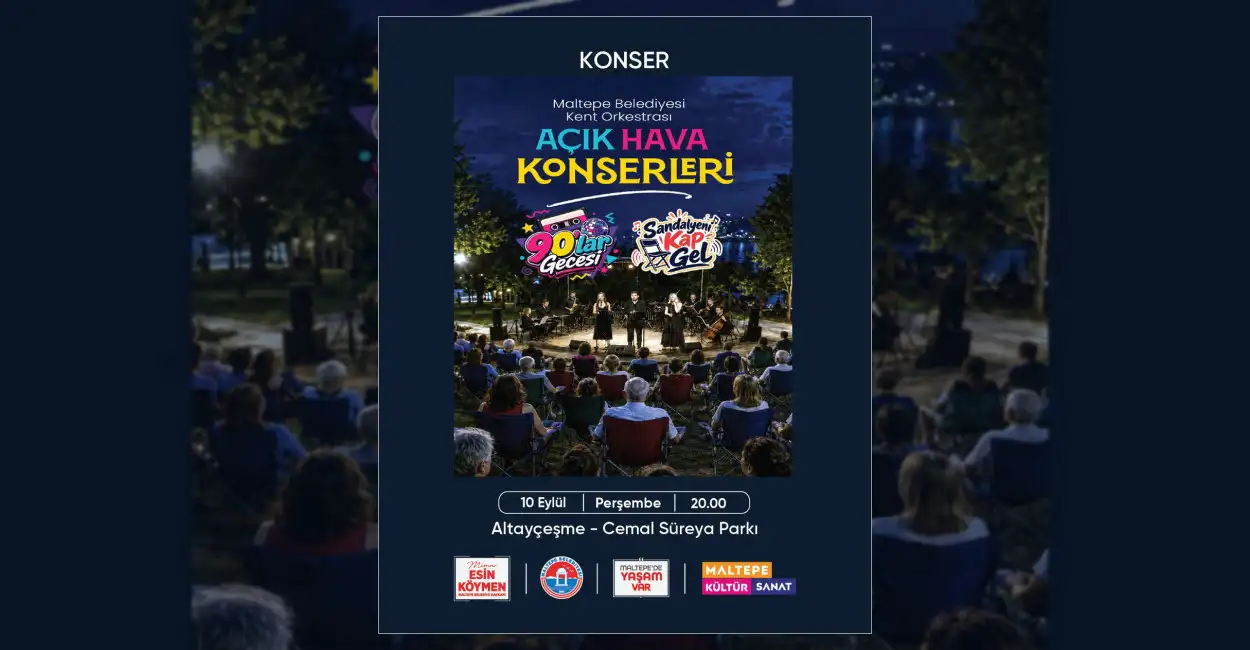 Maltepe Belediyesi Kent Orkestrasının düzenleyeceği 90lar Gecesi açık havada müzik