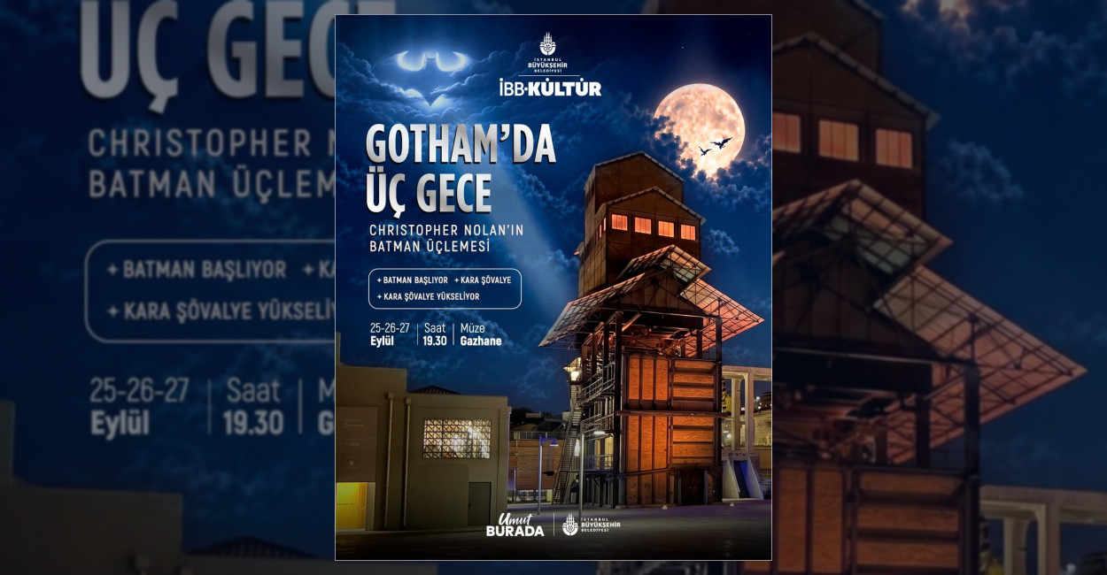 Batman Filmleri Müze Gazhane Açık Havada Gösterilecek