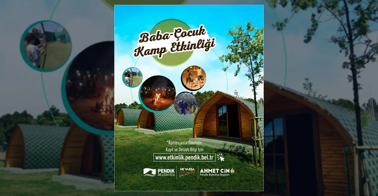 Pendik Belediyesinden Baba-Çocuk Doğa Kampı Etkinliği