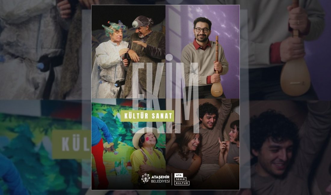 Ataşehir Belediyesi, Ekim ayı boyunca tiyatro, konser, film gösterimi, söyleşi