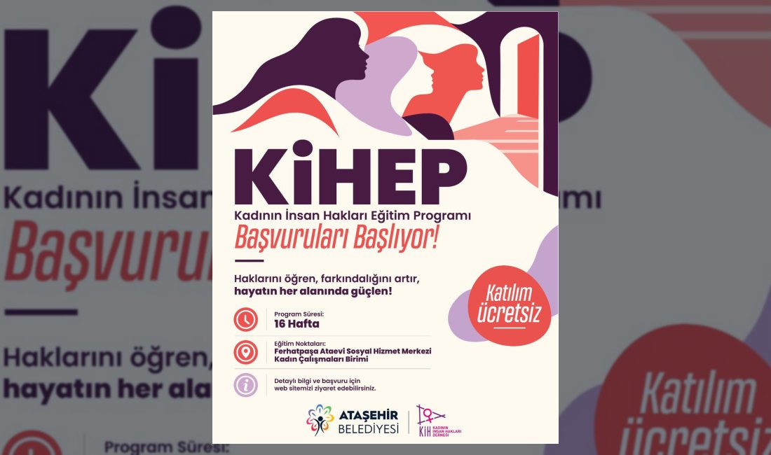 Ataşehir Belediyesi ve Kadının İnsan Hakları Derneği iş birliğiyle KİHEP