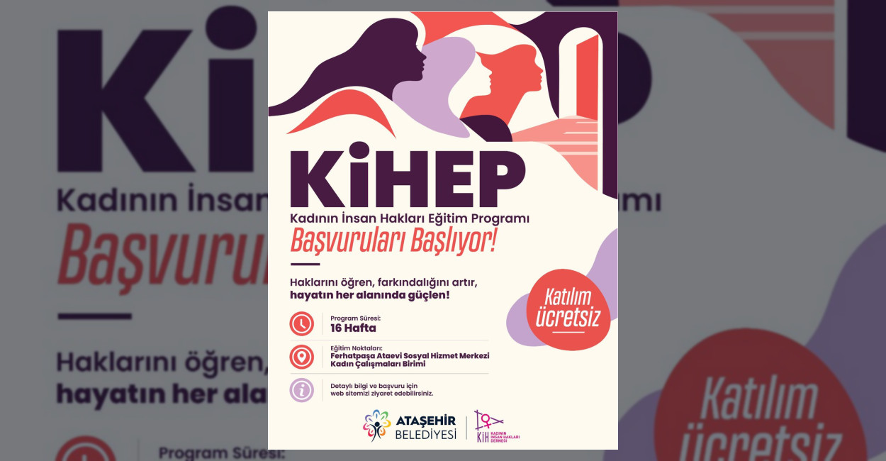 Ataşehir Belediyesi ve Kadının İnsan Hakları Derneği iş birliğiyle KİHEP
