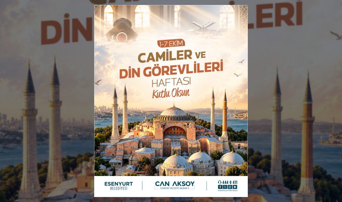 Esenyurt Belediyesi, Camiler ve Din Görevlileri Haftası dolayısıyla yayımladığı mesajda