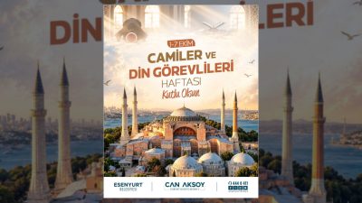 Esenyurt Belediyesi, Camiler ve Din Görevlileri Haftası dolayısıyla yayımladığı mesajda