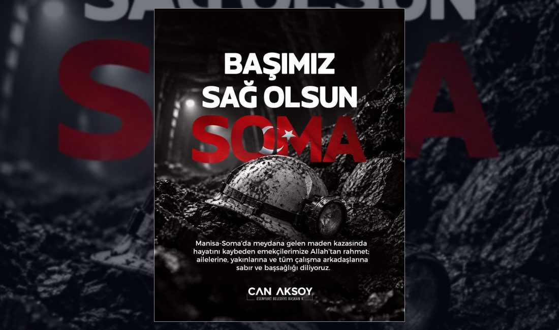 Esenyurt Belediyesi, Manisa'nın Soma ilçesinde yaşanan maden göçüğünde hayatını kaybeden
