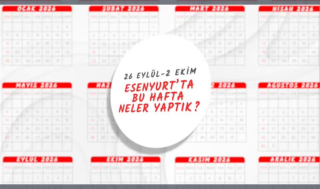 Esenyurt Belediyesi, geçtiğimiz hafta eğitimden kültüre ve kent düzenine kadar