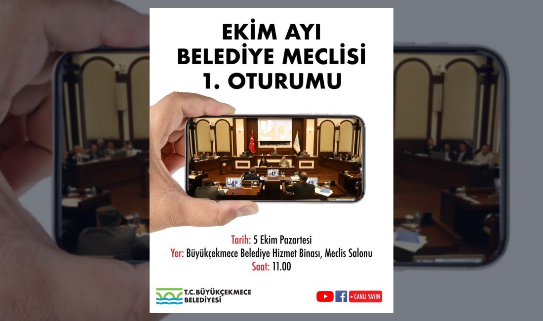 Büyükçekmece Belediyesi Ekim ayı birinci oturumu, 5 Ekim 2026 Pazartesi