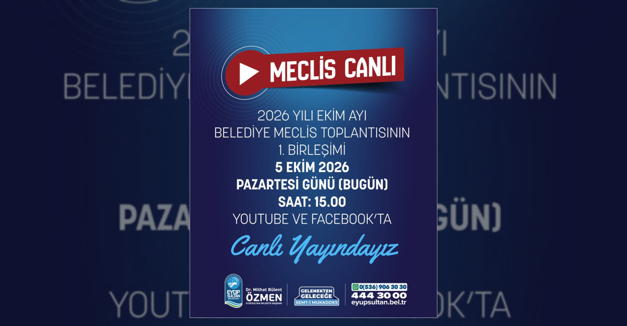 Eyüpsultan Belediyesi 2026 yılı Ekim ayı Belediye Meclis Toplantısı'nın birinci