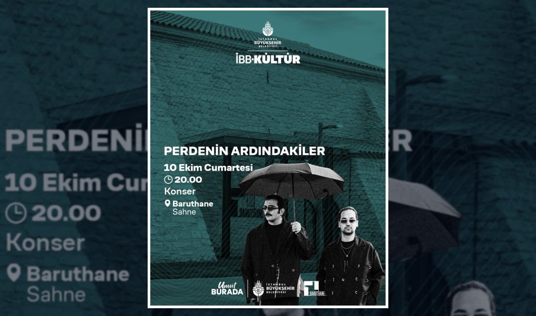 İstanbul Büyükşehir Belediyesi Baruthane, 10 Ekim akşamı Perdenin Ardındakiler müzik
