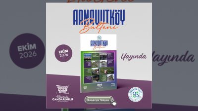 Arnavutköy Belediyesi tarafından hazırlanan Arnavutköy Bülteni'nin Ekim 2026 sayısı yayımlanarak