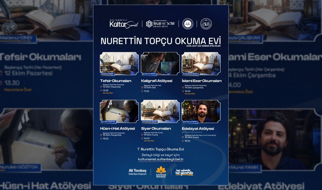 Sultanbeyli Belediyesi Nurettin Topçu Okuma Evi, 2026-2027 güz dönemi için