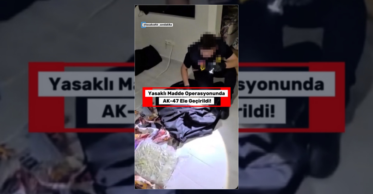 Başakşehir’deki Operasyonda AK-47 ve Uyuşturucu Ele Geçirildi