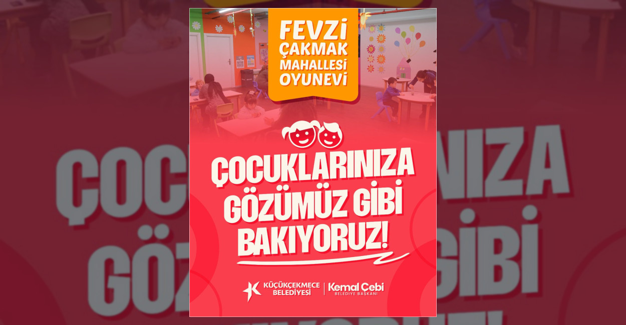 Küçükçekmece Belediyesi’nden Fevzi Çakmak Oyunevi Hizmeti