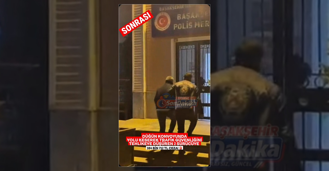Başakşehir’de konvoyla yol kapatan sürücülere ceza