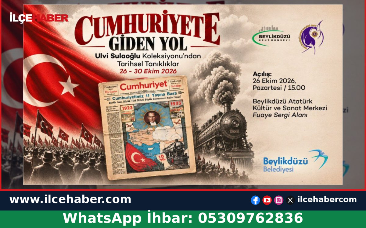 Cumhuriyete Giden Yol Sergisi Beylikdüzü’nde Açıldı
