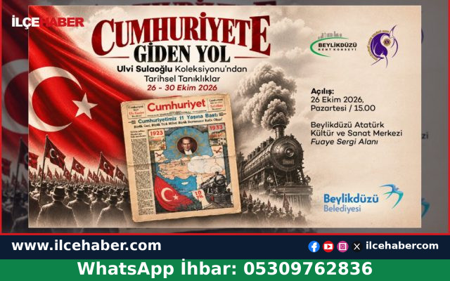 Cumhuriyete Giden Yol Sergisi Beylikdüzü’nde Açıldı