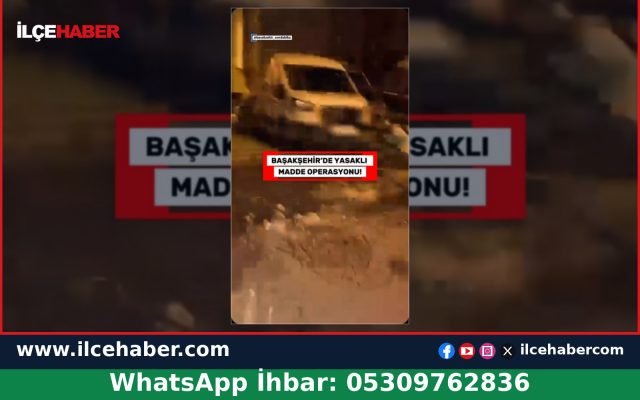 Başakşehir Merkezli 5 İlçede Yasaklı Madde Operasyonu