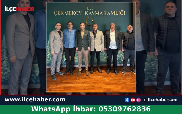 Çekmeköy Erzurumlular Derneğinden Kaymakam Bilgin’e Ziyaret