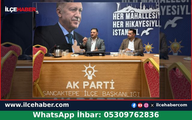 Sancaktepe’de Teşkilat Mensupları İstişare Toplantısında Buluştu