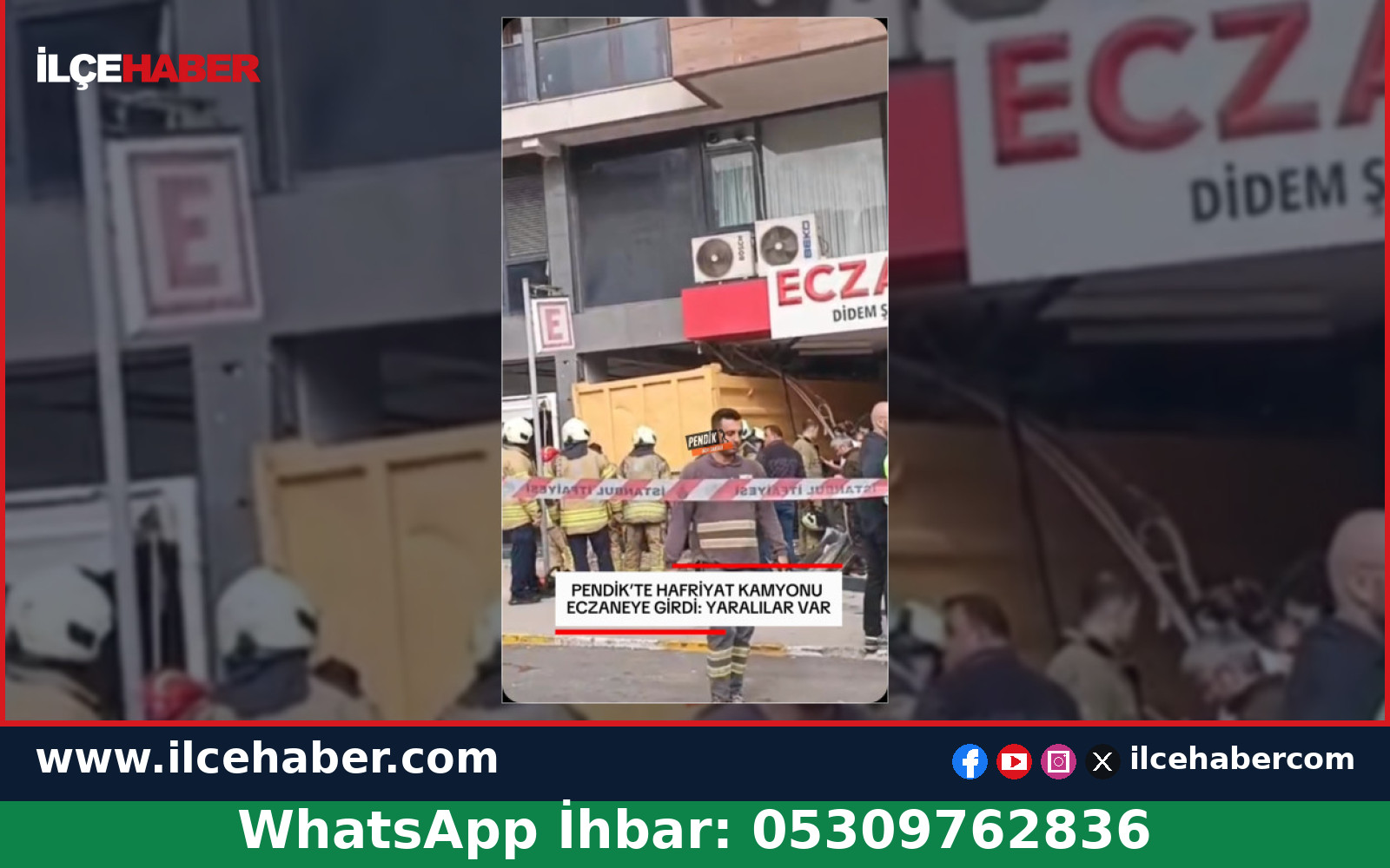 Pendik’te hafriyat kamyonu eczaneye girdi: Yaralılar var