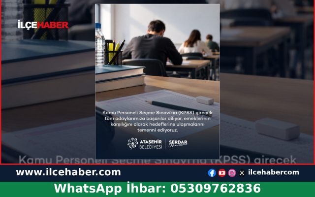 Ataşehir Belediyesi’nden KPSS Ortaöğretim Adaylarına Başarı Mesajı