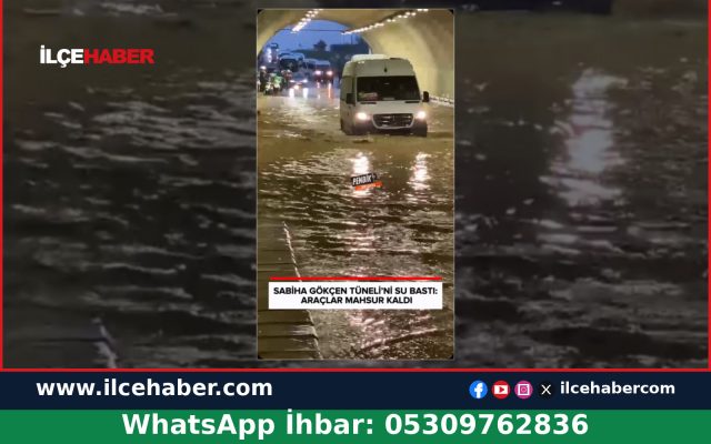 Sabiha Gökçen Tüneli’ni su bastı: Araçlar mahsur kaldı