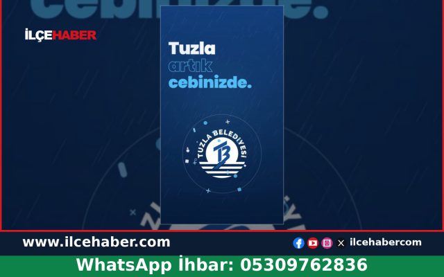Tuzla Belediyesi Mobil Uygulaması Erişime Açıldı