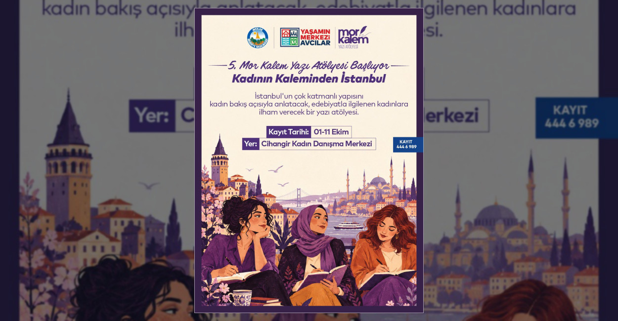 Avcılar’da Kadının Kaleminden İstanbul Atölyesi Başlıyor