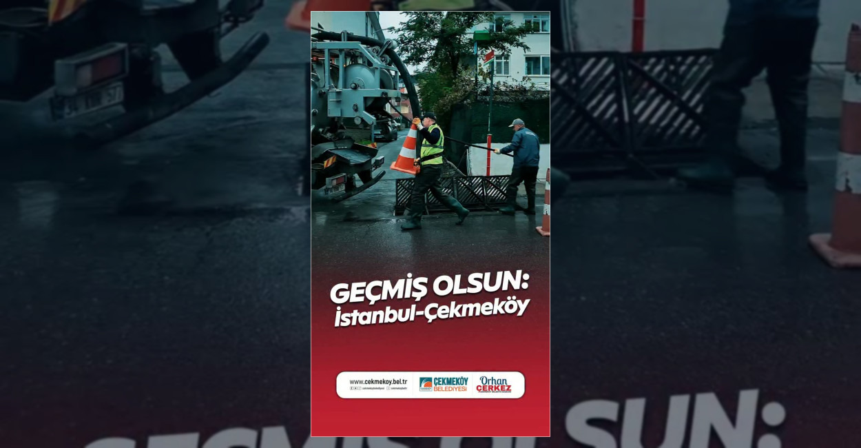 Çekmeköy’de Yoğun Yağış ve Sel Önlemi