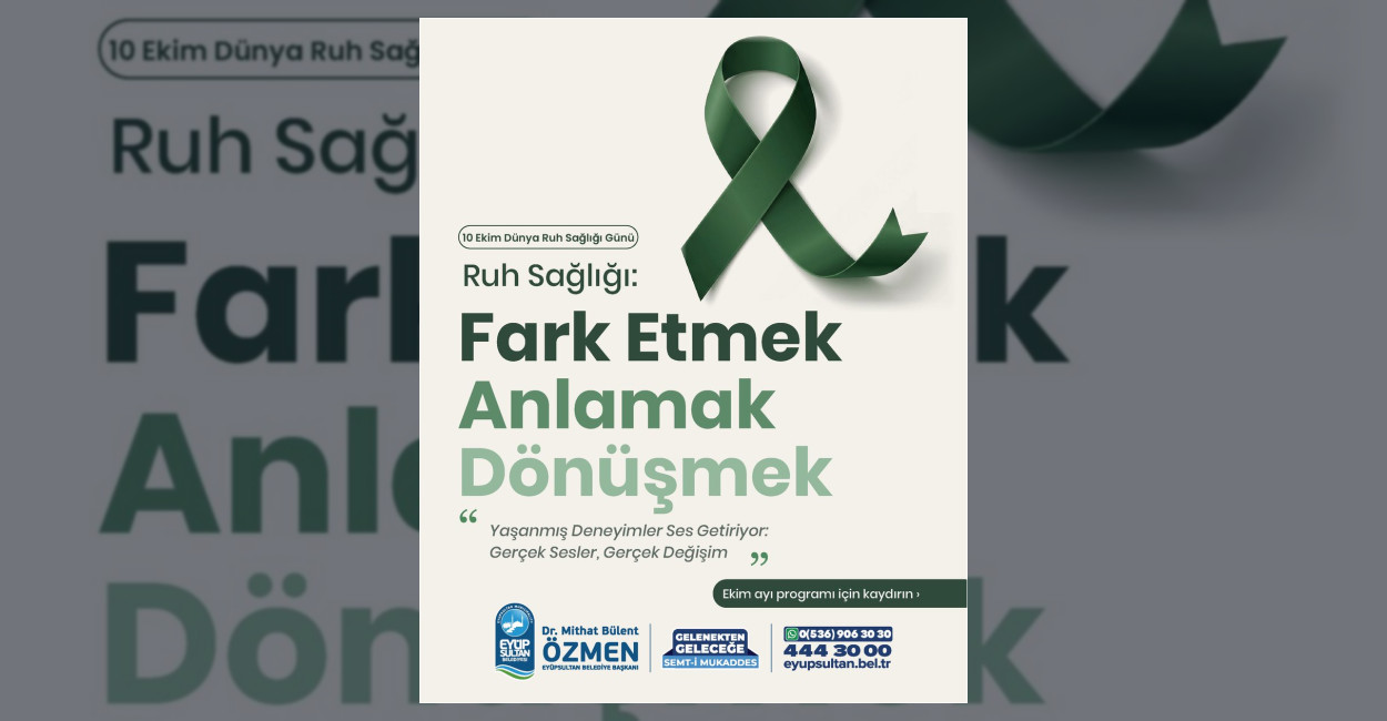 Eyüpsultan’da Dünya Ruh Sağlığı Günü Etkinlikleri Başladı