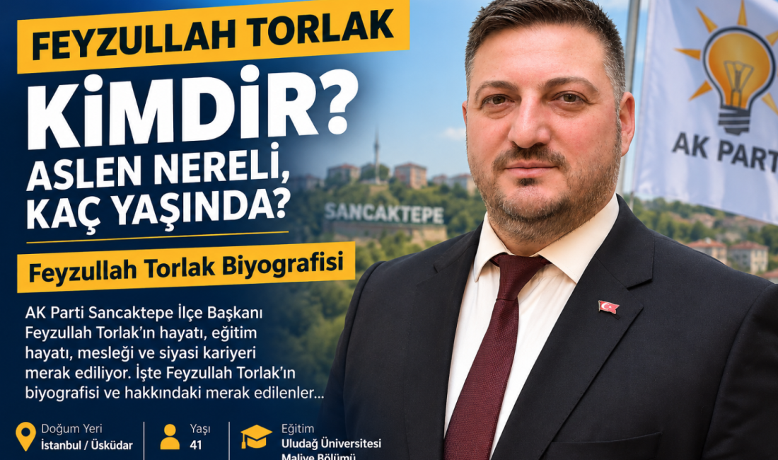 Feyzullah Torlak kimdir, aslen nereli ve kaç yaşında? AK Parti