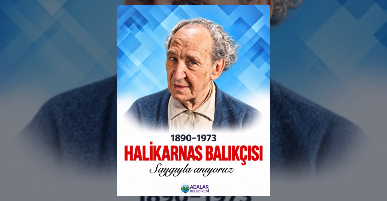 Halikarnas Balıkçısı Adalar Belediyesi’nce Anıldı