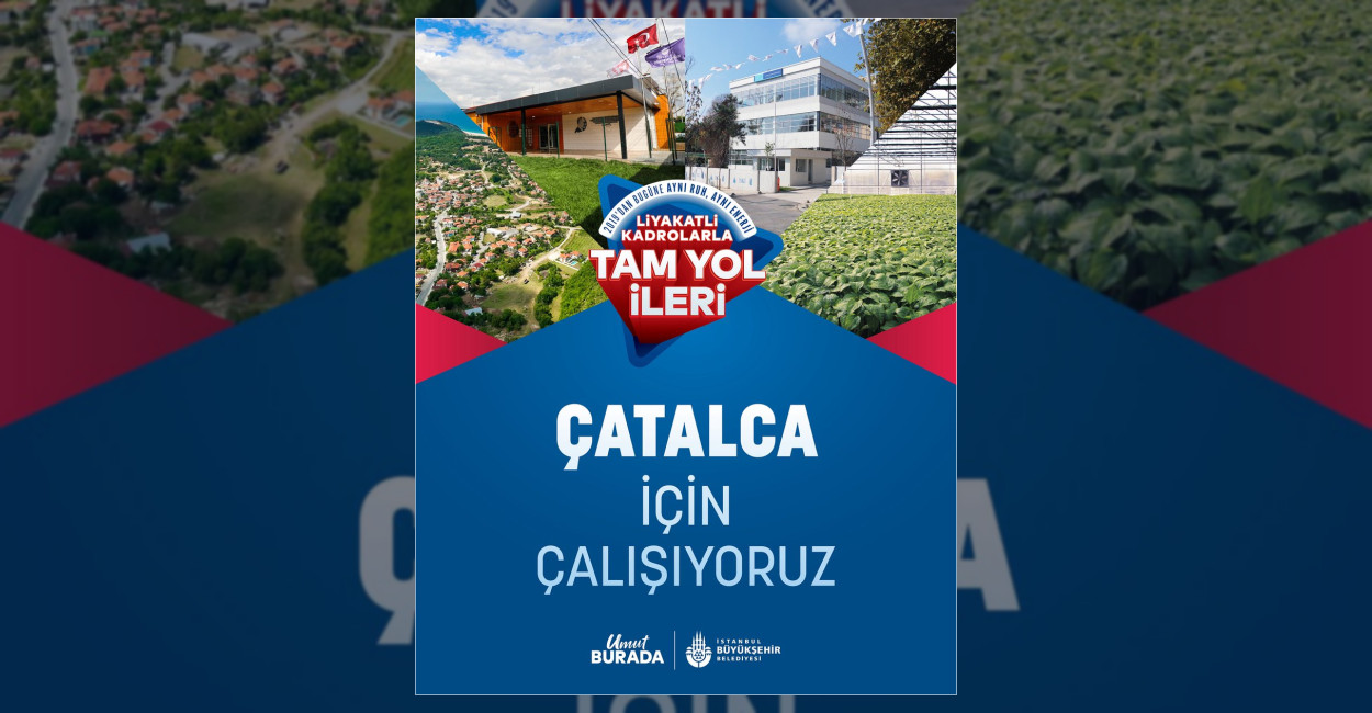 İstanbul’da Çatalca İlçesine Yatırım Çalışmaları Sürüyor