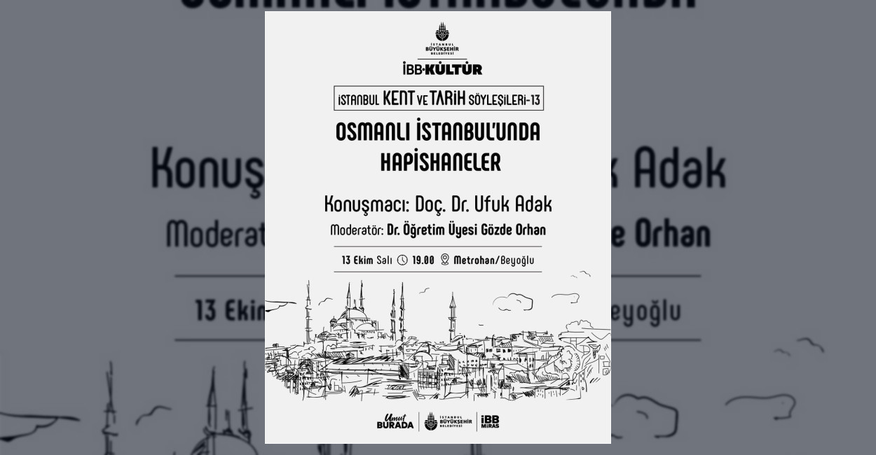 İstanbul Kent ve Tarih Söyleşileri’nde Osmanlı Hapishaneleri Ele Alındı