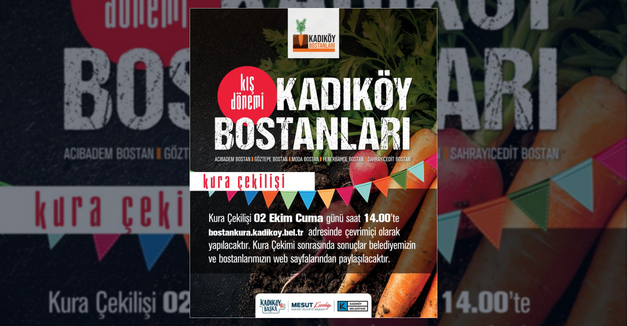 Kadıköy Bostanları Kış Dönemi Kura Çekimi 2 Ekim’de