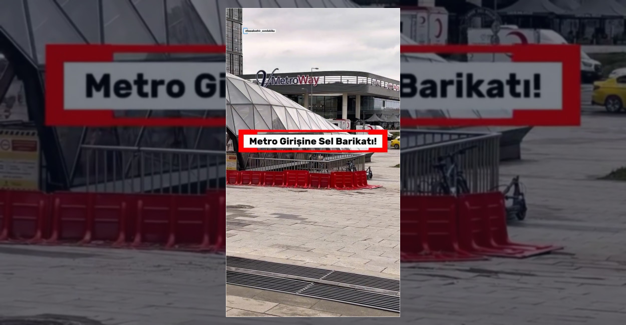 Kayaşehir Merkez Metro İstasyonu Girişine Sel Barikatı