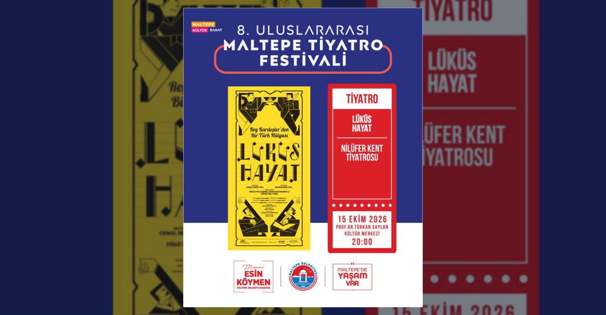 Maltepe Tiyatro Festivali’nde Lüküs Hayat Sahnelendi