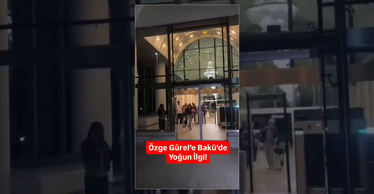 Özge Gürel’e Bakü’de yoğun ilgi