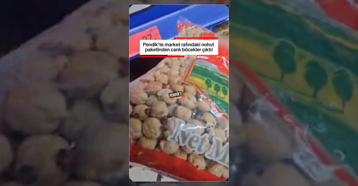 Pendik’te Market Rafındaki Nohut Paketinden Böcek Çıktı